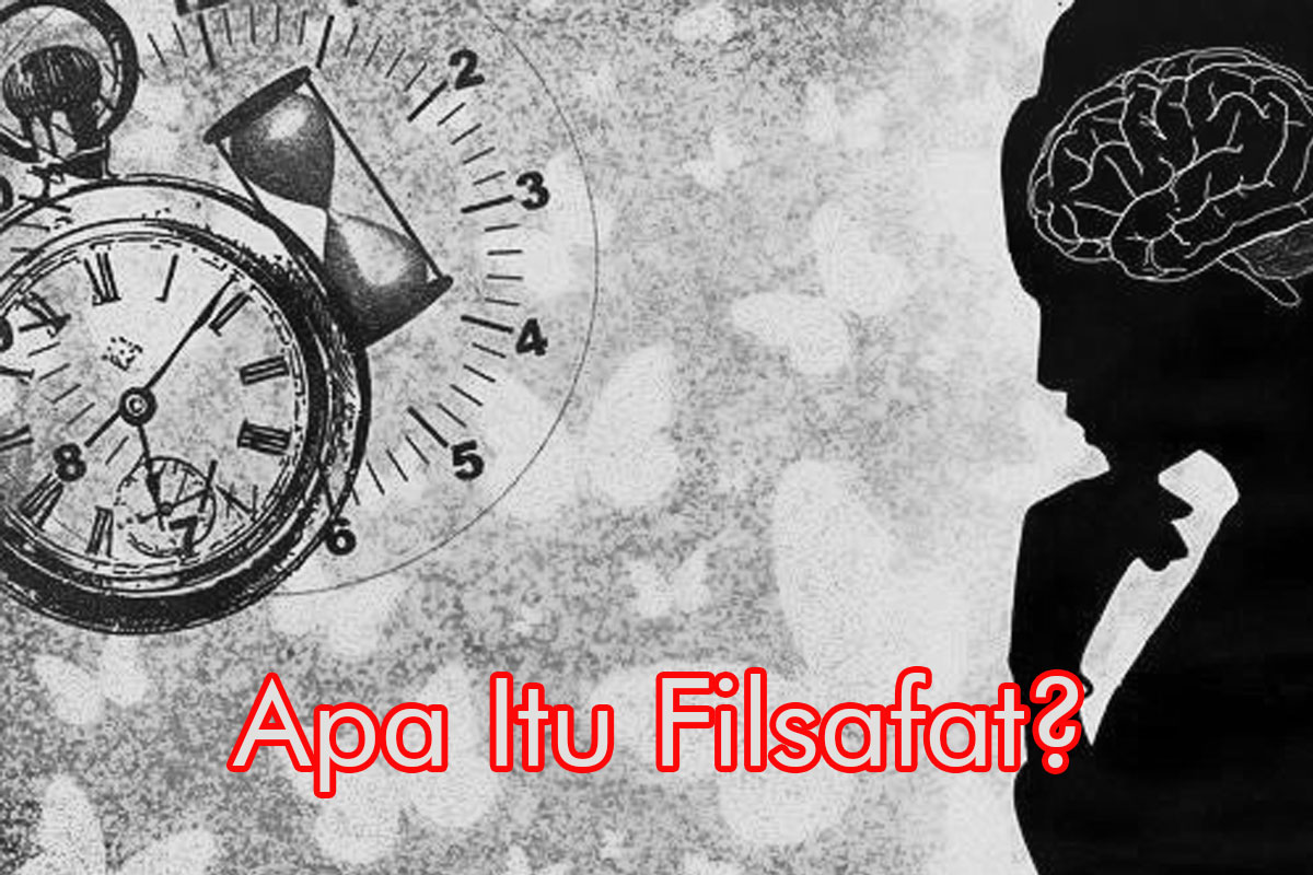 Apa Itu Filsafat? Pengertian, Sejarah, Cabang, dan Tujuan 1 Apa Itu Filsafat