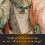 Cinta adalah kebenaran terbesar dan kebaikan tertinggi