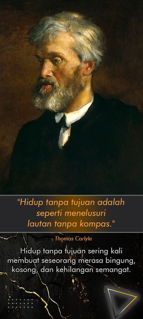 Hidup tanpa tujuan adalah seperti menelusuri lautan tanpa kompas