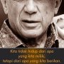 Kita tidak hidup dari apa yang kita miliki