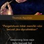 Pengetahuan tidak memiliki nilai kecuali jika dipraktekkan