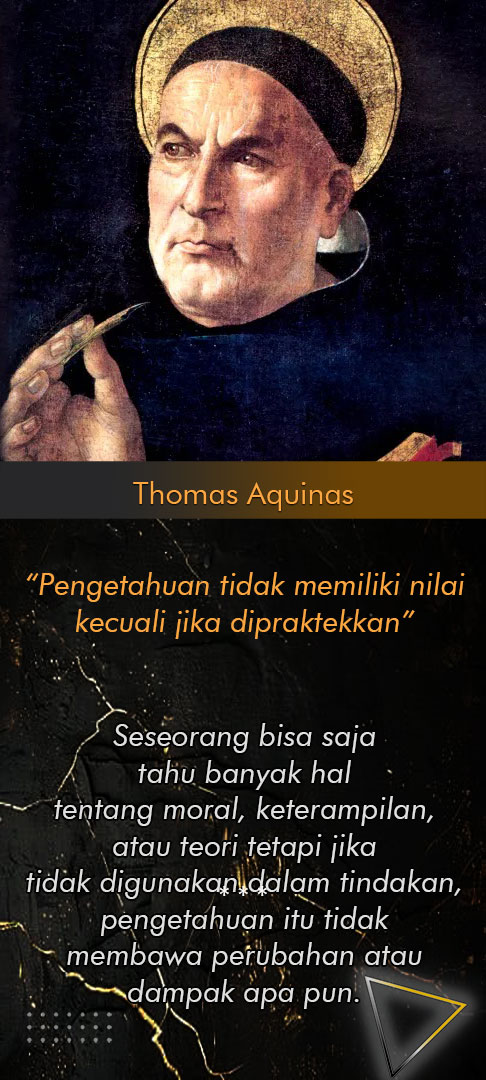 Pengetahuan tidak memiliki nilai kecuali jika dipraktekkan