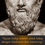 Tujuan hidup adalah untuk hidup dengan bijaksana dan merenung
